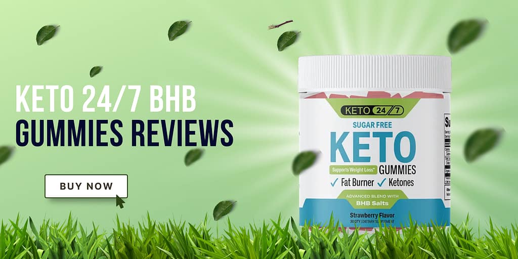 Keto 24/7 BHB Gummies Reviews