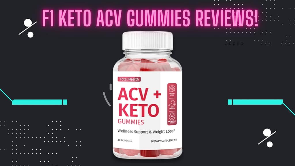 F1 Keto ACV Gummies Reviews (Detox Diet Pills) How To Lose Weight Fast, Customer Exposed!